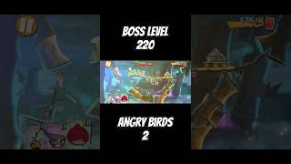Angry Birds 2 Level 220 Boss Fight Insane Ending