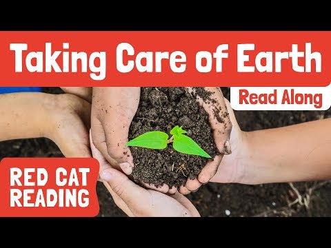 Video: Taking Care Of The Earth