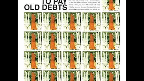 Bill Orcutt -  A New Way To Pay Old Debts (Full Al...