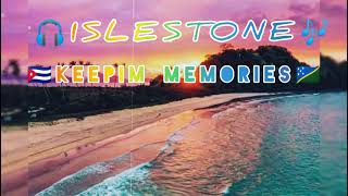 Islestone keepim Memoriesnew Song 2021