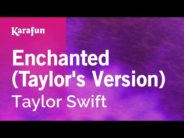 Enchanted (Taylor's Version) - Taylor Swift | Karaoke Version | KaraFun class=