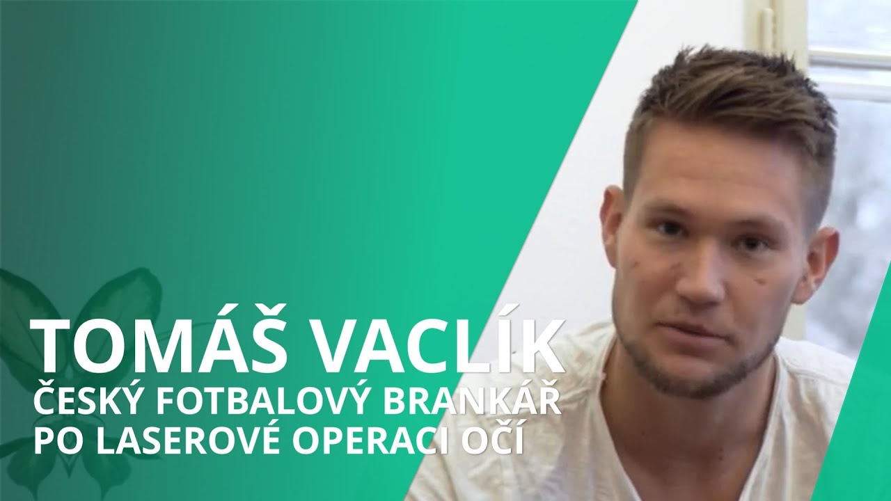 Tomáš Vaclík podstoupil laserovou operaci oční na klinice Gemini