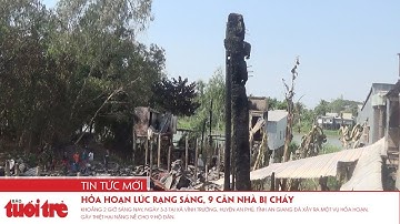 Hỏa hoạn lúc rạng sáng, 9 căn nhà bị cháy