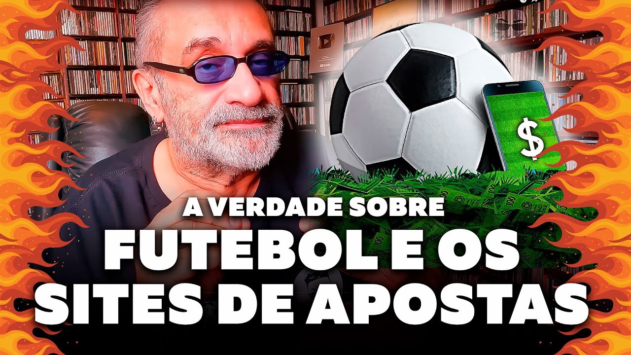 Futebol e Site de Apostas - A Grande Verdade! - Regis Tadeu