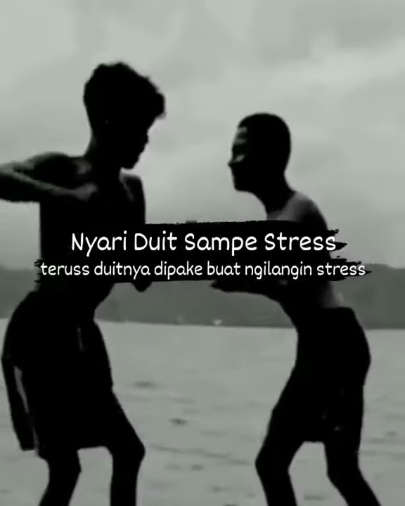 Story Wa Nyari Duit Sampe Stress,Terus Duitnya Dipake Buat Ngilangin Stresss
