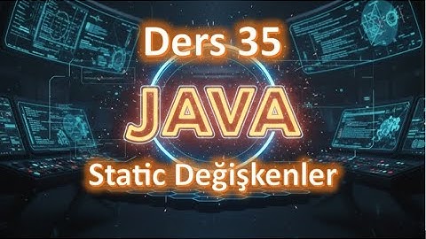 Java Dersleri #35  Static Değişkenler2025
