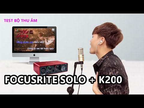Thê Lương Cover Cùng Bộ Thu Âm Livestream Focusrite Solo Gen 3 + Mic K200 + Phần Mềm Auto-Tune