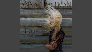 Video thumbnail of "Anna Graceman - Dust"