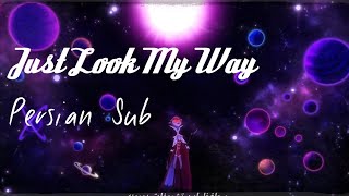 آهنگ رسمی Just Look My Way از هلوواباس زیرنویس فارسی Just Look My Way Persian Sub