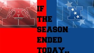 If the season ended today..... nfl news with fearedxghost