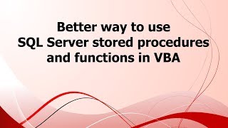SA: Better way to use SQL Server stored procedures and functions in VBA