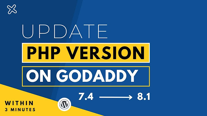 GoDaddy cập nhật phiên bản PHP
