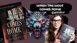 Book Review: Nat Cassidys When The Wolf Comes Home | Violet Prynne