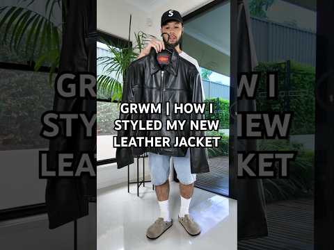 GRWM | HOW I STYLED MY NEW LEATHER JACKET #shorts #streetwear #leatherjacket #grwm #mensfashion