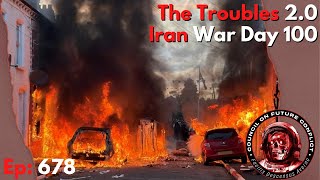 Council on Future Conflict Episode 678: The Troubles 2.0, Iran War Day 100