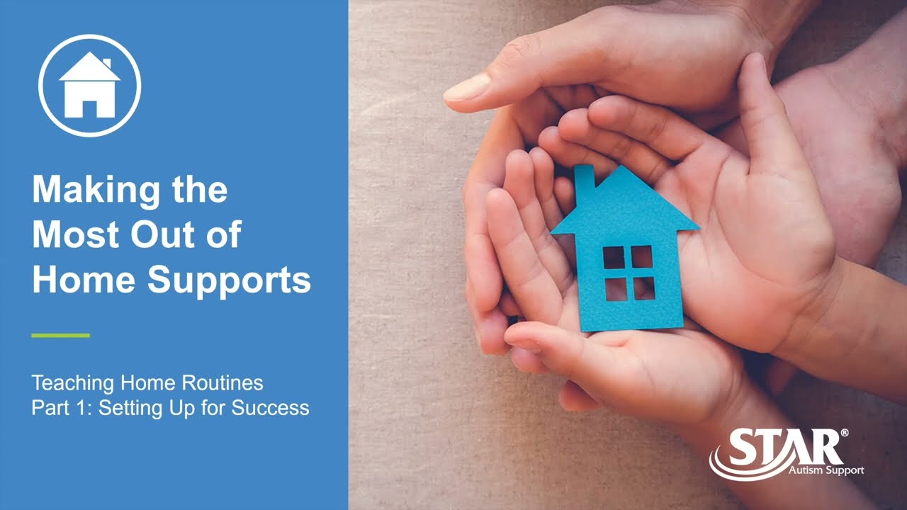 Teaching Home Routines Part 1 Setting Up for Success STAR Autism