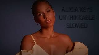 Alicia Keys - Unthinkable (Slowed)