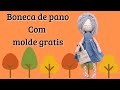 🔴 BONECA DE PANO COM MOLDE GRATiS