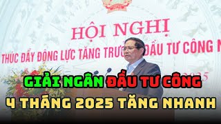 Giải Ngân Vốn Đầu Tư Công Trong 5 Tháng Đầu Năm Tăng 11,6% So Cùng Kỳ 2024