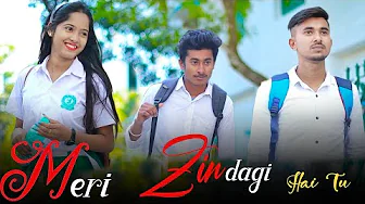 Meri Zindagi Hai Tu | School Love Story | Cute Love Story | Ft. Neha | New Hindi Song