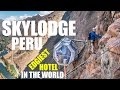 Skylodge Peru - The Edgiest Hotel in the World