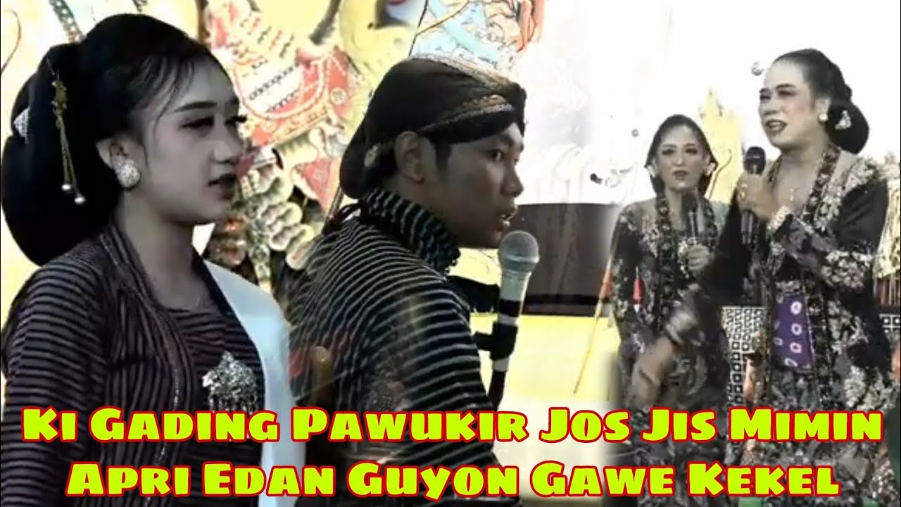 Ki Gading Pawukir Jos Jis Mimin Apri Edan Guyon Gawe Kekel