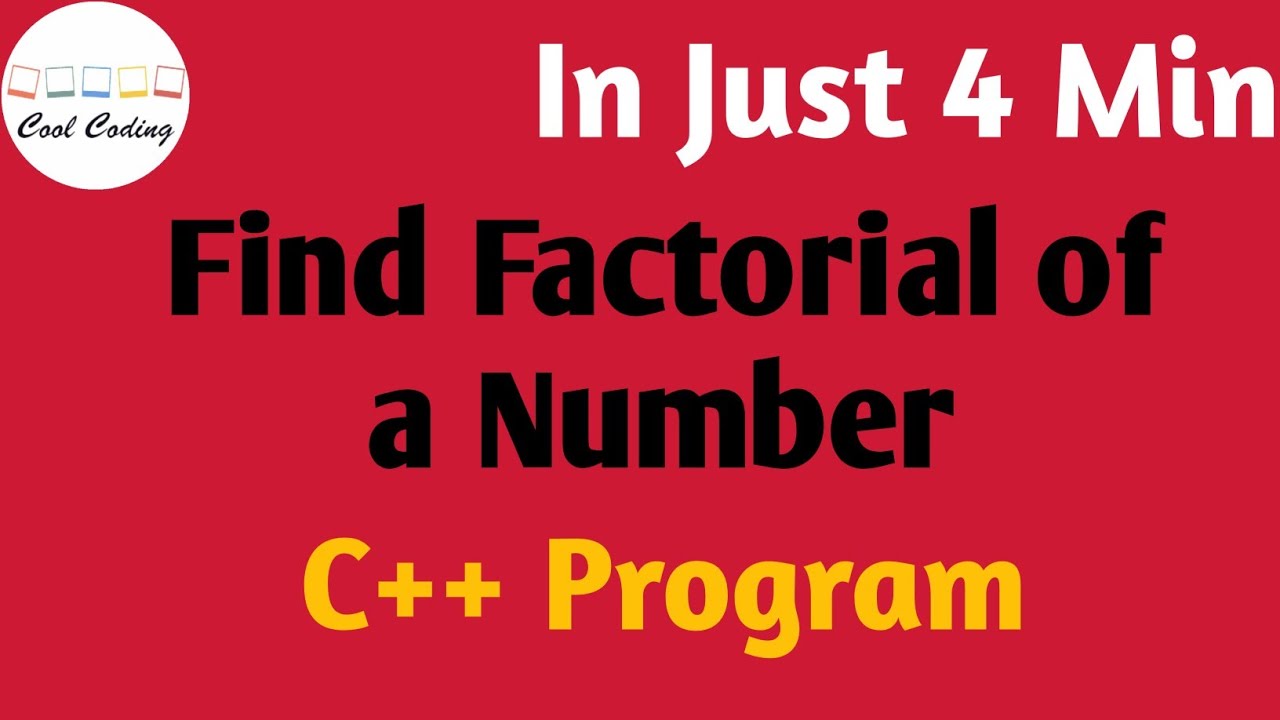 Program to Calculate Factorial | C++ Program | Cool Coding | - YouTube