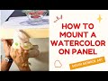 How To Mount a Watercolor on Board and Wax It - Easy Framing Technique