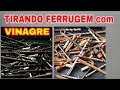 COMO TIRAR FERRUGEM das FERRAMENTAS com Vinagre.