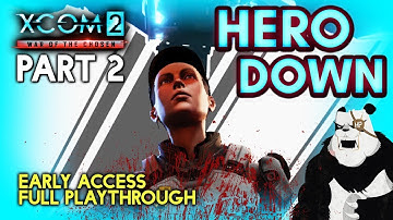 HERO DOWN! [#2] XCOM: War of the Chosen with HybridPanda
