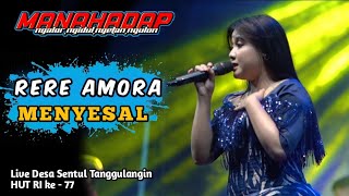 RERE AMORA - MENYESAL - NEW MANAHADAP  Live SENTUL HUT RI 77