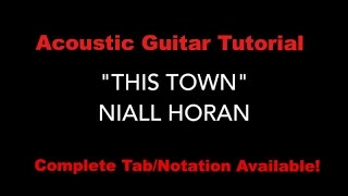 Video thumbnail of ""This Town" - Niall Horan / Acoustic Guitar Tutorial Complete"