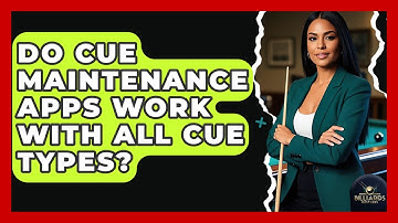 Do Cue Maintenance Apps Work With All Cue Types? - Billiards Hustlers