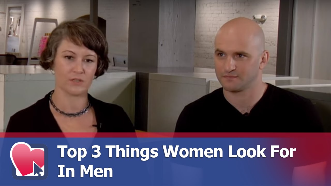 Top 3 Things Women Look For In Men (for Digital Romance TV) - YouTube