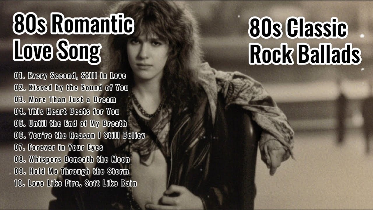Greatest Hits Romantic Love Songs of the 80s | Slow Rock | Every Second, Still in Love Vol.1