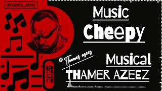 Thamer Azeez - Cheepy Official Music 2025