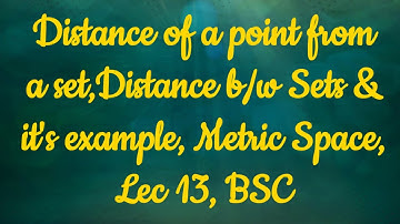 Distance of a point from a set,distance b/w sets &its example|Lec13|Urdu|hindi   #metricspace