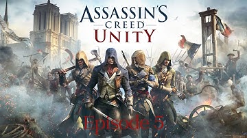 Assassins Creed Unity PC Walkthrough / Part 5 / Le Roi Est Mort