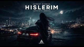 Serhat Durmus -  Hislerim (Apexety Remix)