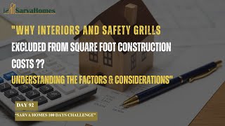 DAY 92 WHY INTERIORS \& SAFETY GRILLS XCLUDED FROM SQUARE FOOT CONSTRUCTION COSTS