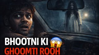 Bhootni Ki Ghoomti Roohhindi Horror Story Indian Stories