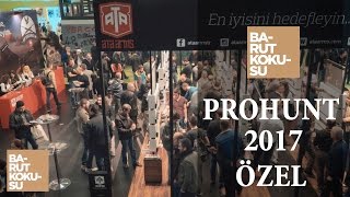 BARUT KOKUSU PROHUNT 2017 ATA ARMS ÖZEL BÖLÜM