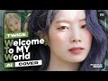 Ai cover twice  welcome to my world by aespa  how would sing