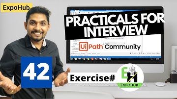 UiPath Exercise # 42 | UiPath Interview Questions and Answers | ExpoHub | By Rakesh