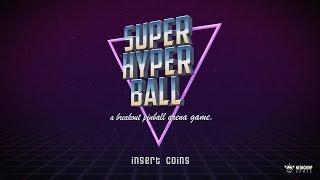 Super Hyper Ball - Trailer #1
