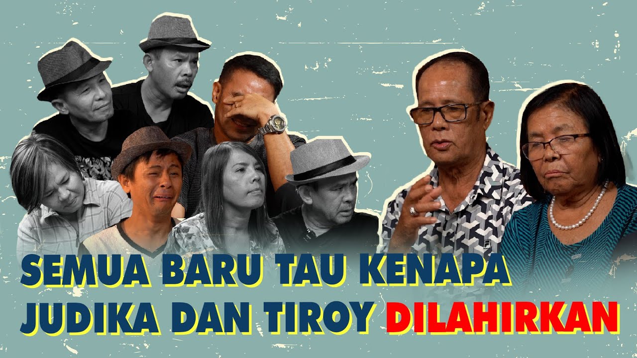 CERITA PAPA & MAMA JUDIKA, MENGAPA MEREKA HARUS MELAHIRKAN JUDIKA & TIROY - EPS. 4