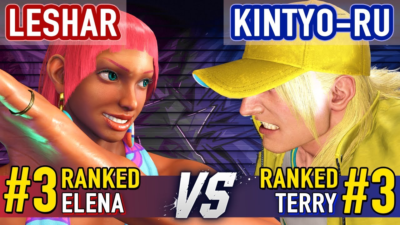 SF6 ▰ LESHAR (#3 Ranked Elena) vs KINTYO-RU (#3 Ranked Terry) ▰ Street Fighter 6 High Level Gameplay
