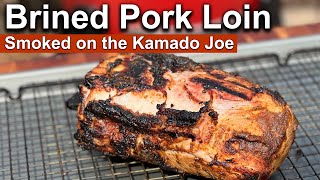 Simple Yet AMAZING  Smoked BBQ Pork Loin on a Kamado Joe