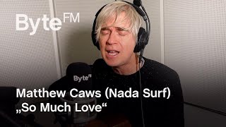 Video thumbnail of "Nada Surf – „So Much Love“ | Live bei ByteFM"