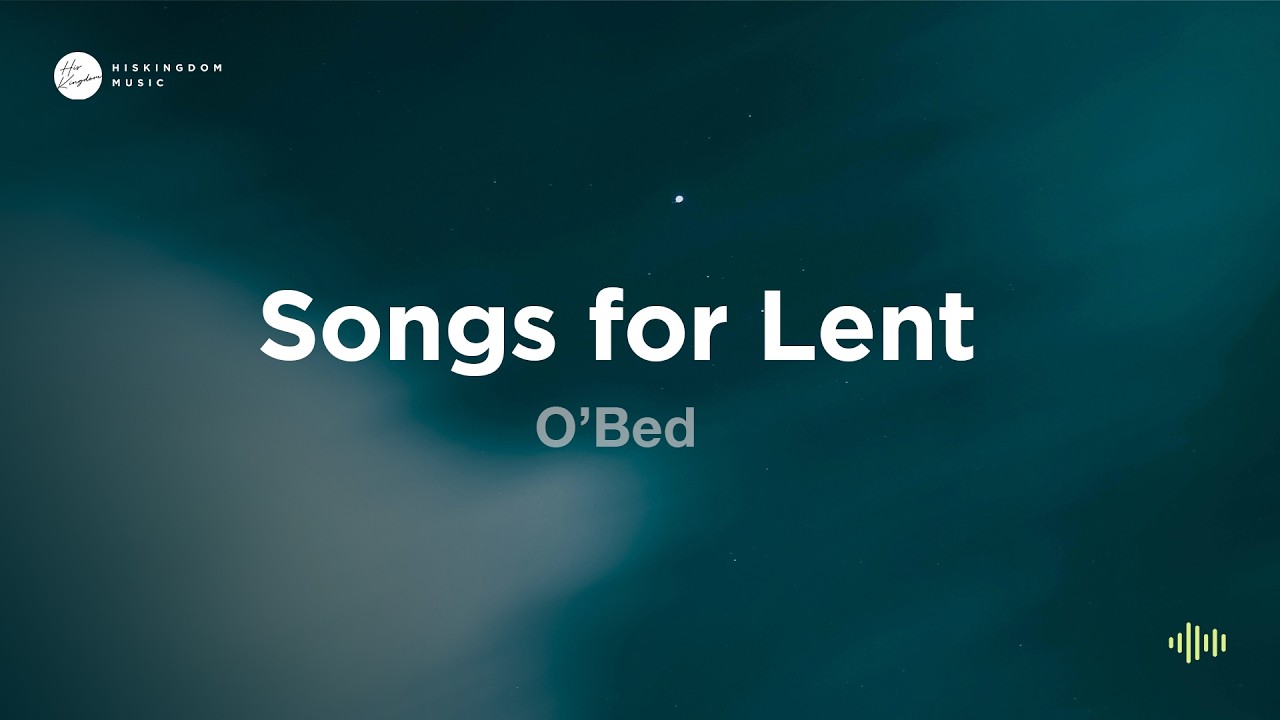 사순절 찬양 by O'Bed